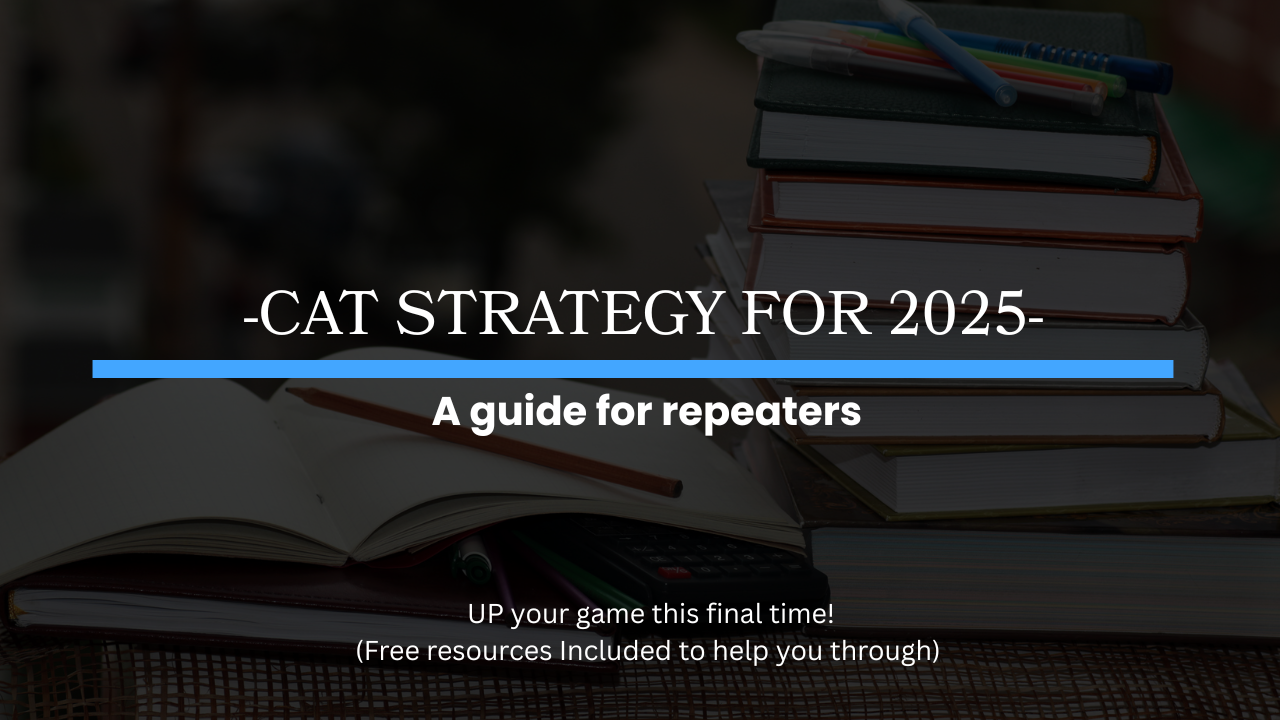 CAT 2025 Strategy for repeaters