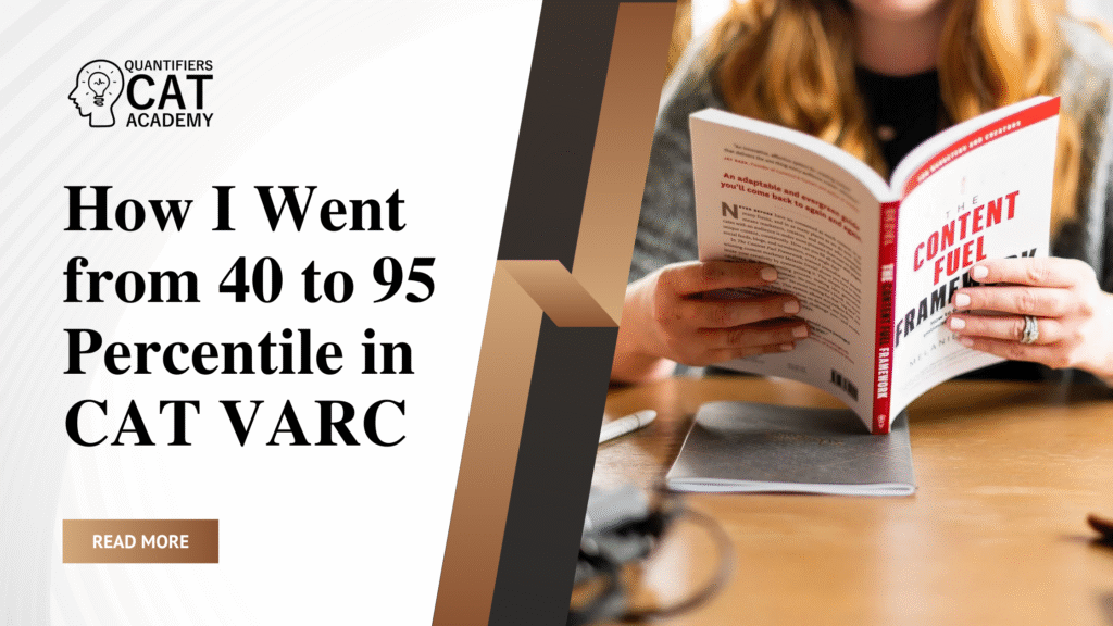 How I Went from 40 to 95 Percentile in CAT VARC (Verbal Ability & Reading Comprehension)