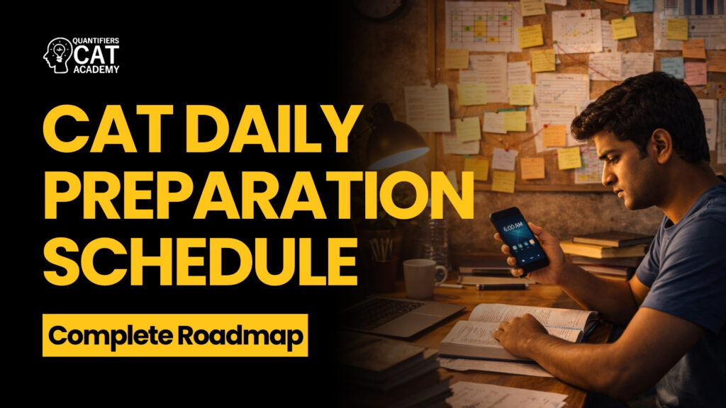 CAT 2026 Daily Schedule & Study Plan | Preparation Strategy