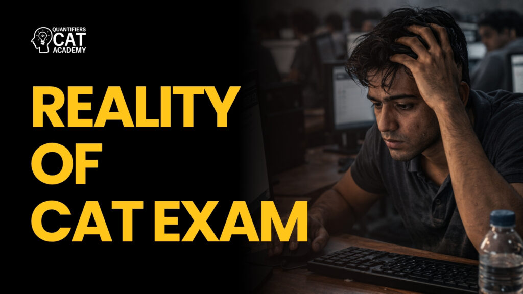 Reality Of CAT Exam – 5 Preparation Tips Nobody Tells You (2026)