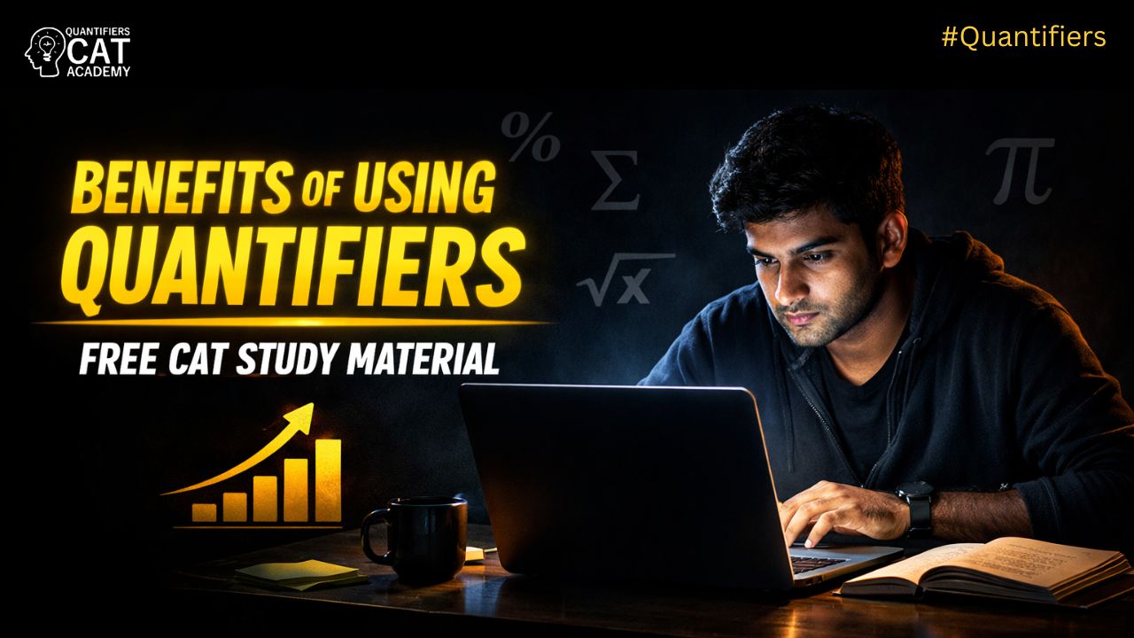 Free Study Material 2026 online CAT coaching Benefits of Using Quantifiers Free CAT Study Material