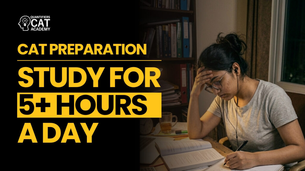 How to Study 5+ Hours for CAT Preparation