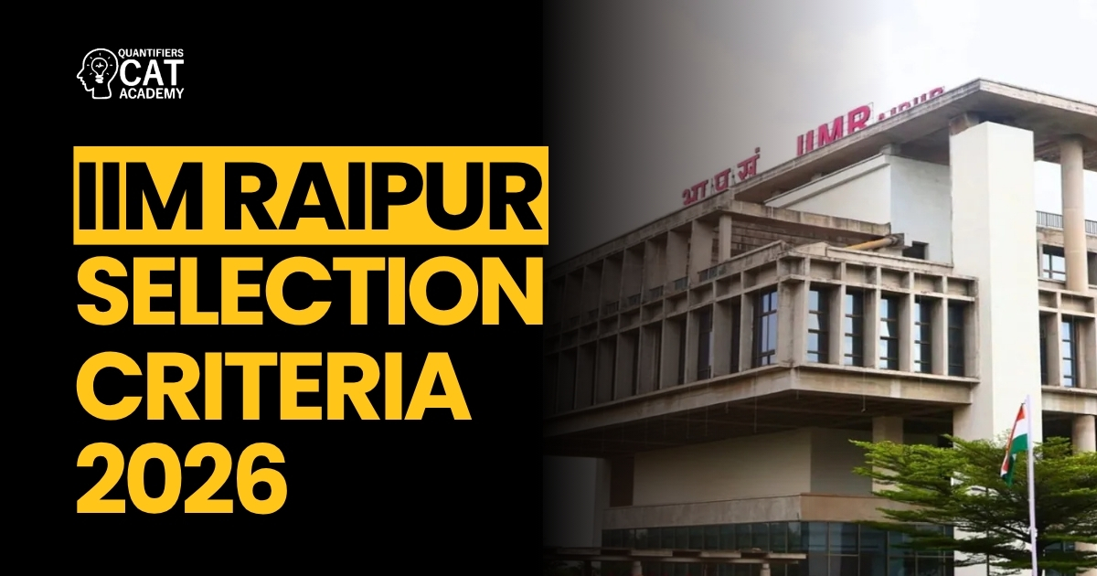 IIM Raipur Selection Criteria