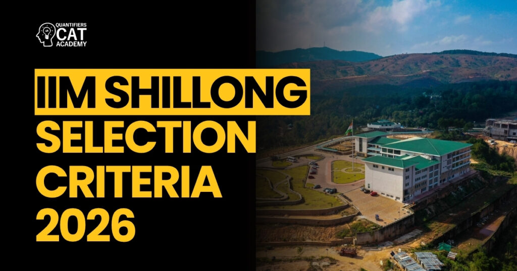 IIM Shillong Selection Criteria