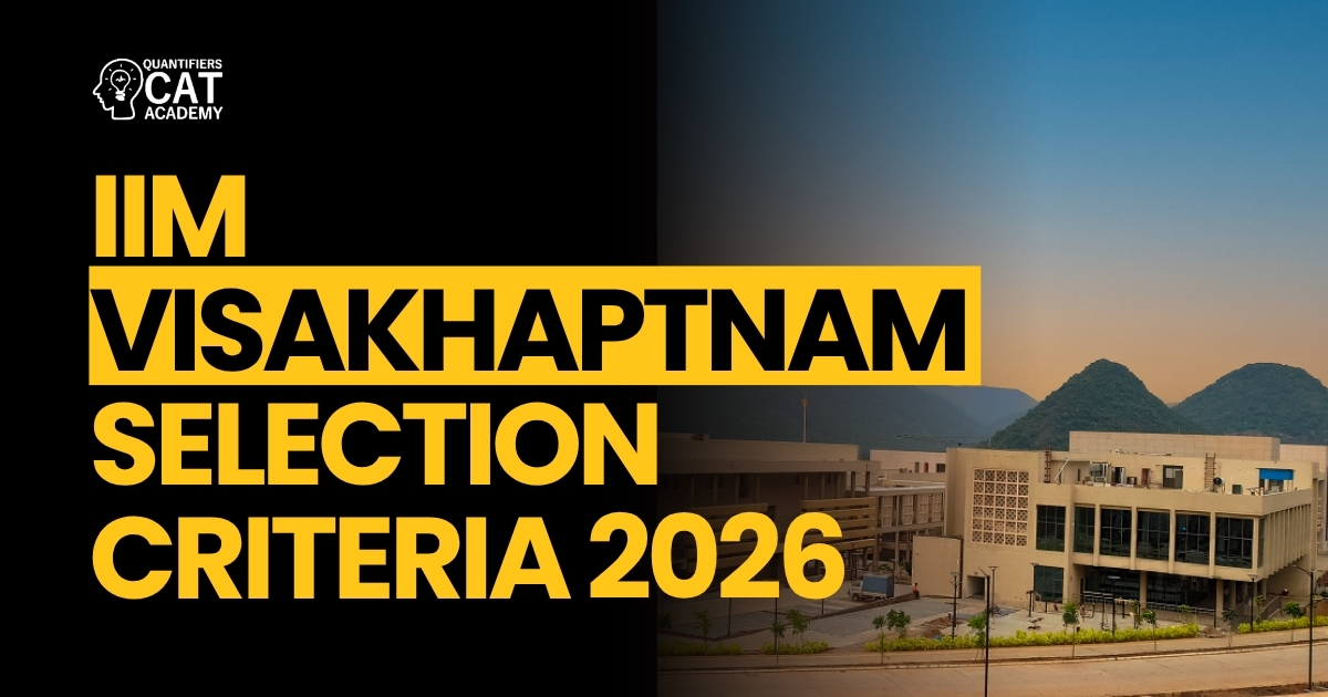 IIM Visakhapatnam Selection Criteria