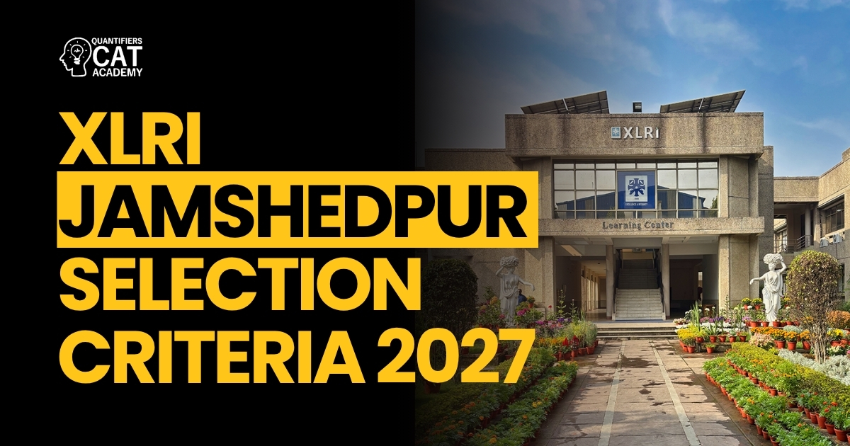 XLRI Jamshedpur Selection Criteria